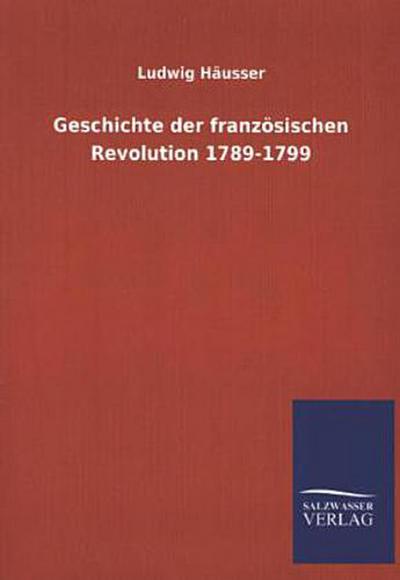Geschichte der französischen Revolution 1789-1799
