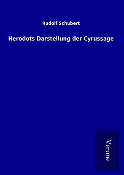 Herodots Darstellung der Cyrussage