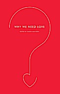 Why We Need Love