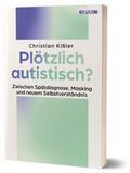 Plötzlich autistisch?