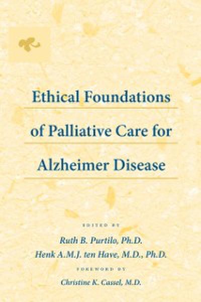 Ethical Foundations of Palliative Care for Alzheimer Disease