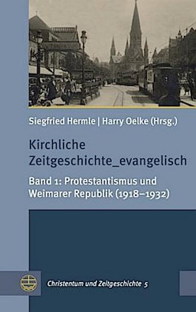 Kirchliche Zeitgeschichte_evangelisch. Bd.1