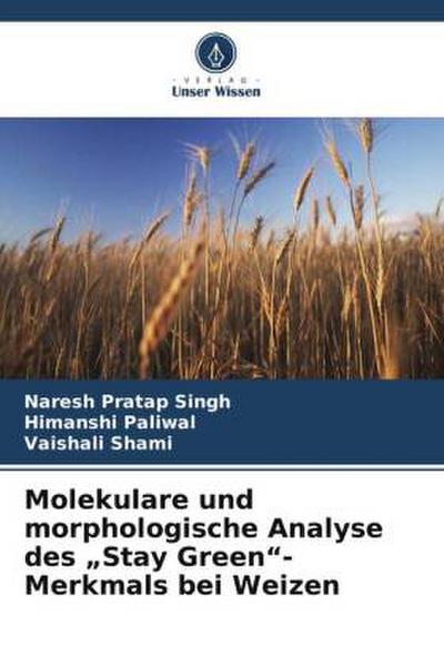 Molekulare und morphologische Analyse des "Stay Green"-Merkmals bei Weizen