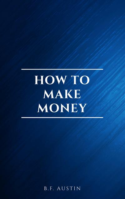 How to Make Money