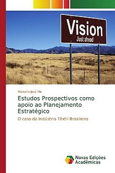 Estudos Prospectivos como apoio ao Planejamento Estratégico