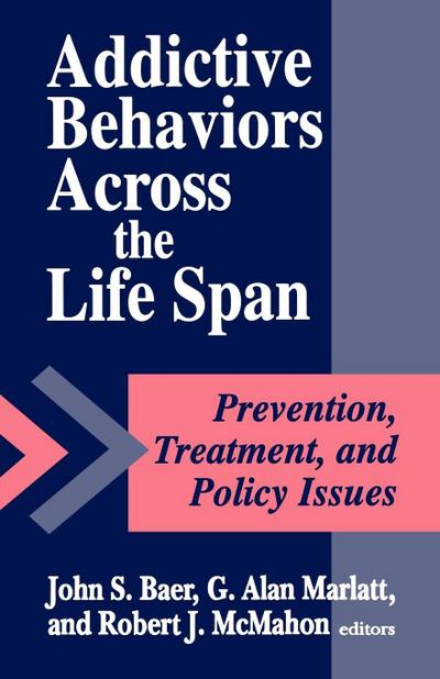 Addictive Behaviors Across the Life Span