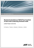 Numerical simulations of MHD flow transition in du