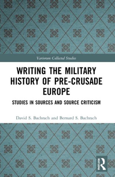 Writing the Military History of Pre-Crusade Europe