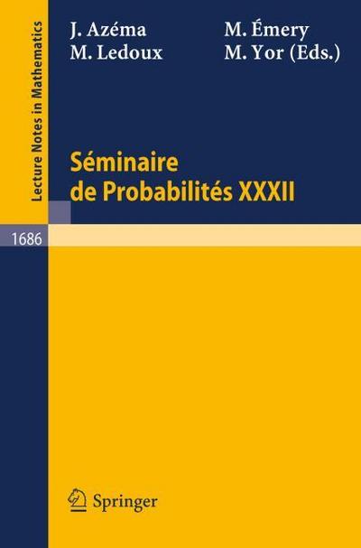 Seminaire de Probabilites XXXII
