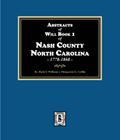 Abstracts of Wills Book 1 Nash County, North Carolina, 1778-1868
