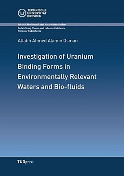 Investigation of Uranium Binding Forms in Environmentally Relevant Waters and Bio-fluids
