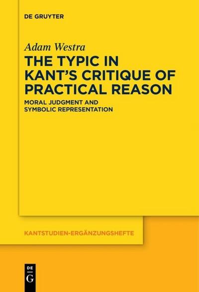 The Typic in Kant’s ’Critique of Practical Reason’