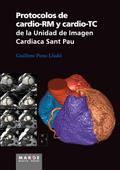 Protocolos de cardio-RM y cardio-TC de la Unidad de Imagen Cardiaca Sant Pau