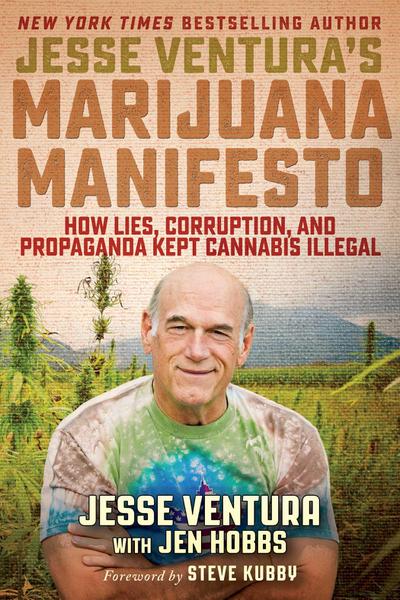 Jesse Ventura’s Marijuana Manifesto