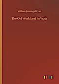The Old World and Its Ways