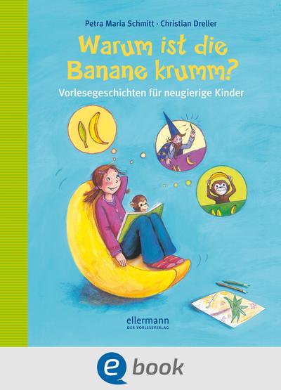 Warum ist die Banane krumm?