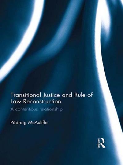 Transitional Justice and Rule of Law Reconstruction