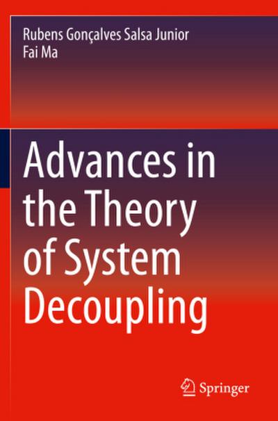 Advances in the Theory of System Decoupling