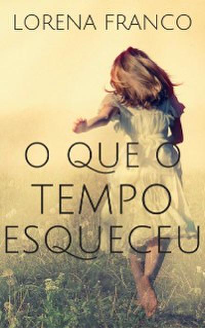 O que o tempo esqueceu