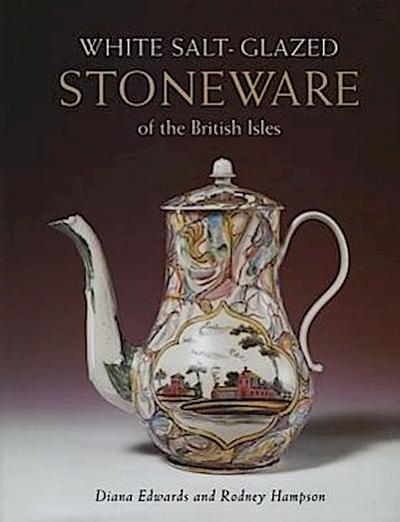 White Salt-Glazed Stoneware of the Brit Isles