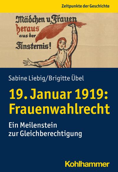 19. Januar 1919: Frauenwahlrecht: Ein Meilenstein zur Gleichberechtigung (Zeitpunkte der Geschichte)