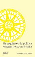 Os arquitetos da política externa norte-americana