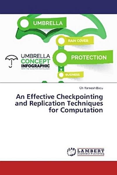 An Effective Checkpointing and Replication Techniques for Computation