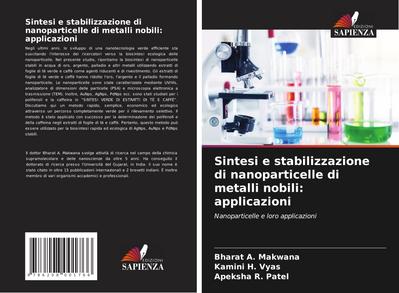 Sintesi e stabilizzazione di nanoparticelle di metalli nobili: applicazioni