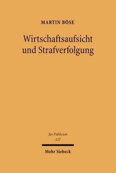 Wirtschaftsaufsicht und Strafverfolgung