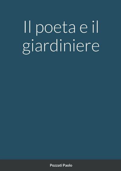 Il poeta e il giardiniere