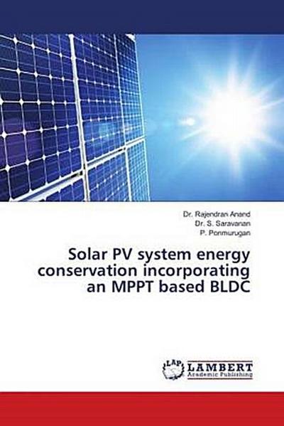 Solar PV system energy conservation incorporating an MPPT based BLDC