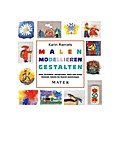 Malen - Modellieren - Gestalten