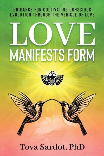 Love Manifests Form