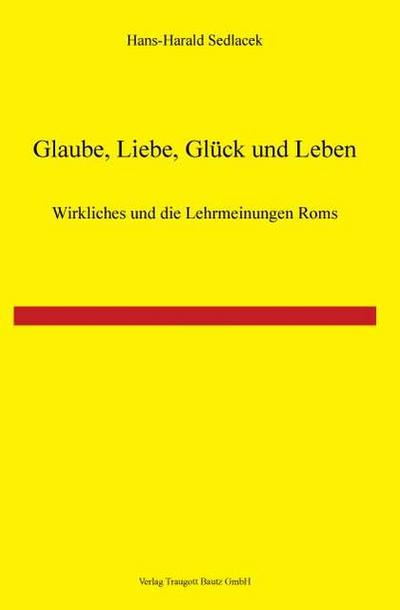 Glaube, Liebe, Glück und Leben!