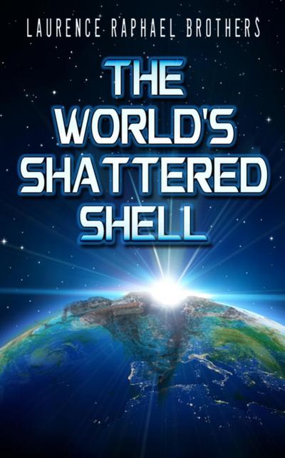World’s Shattered Shell