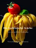 Die italienische Küche für eine perfekte Ernährung  (übersetzt)
