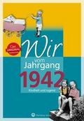 Wir vom Jahrgang 1942 - Kindheit und Jugend