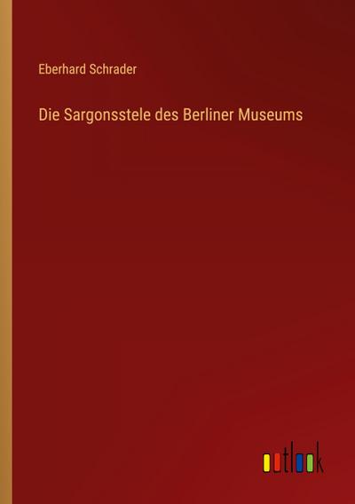 Die Sargonsstele des Berliner Museums