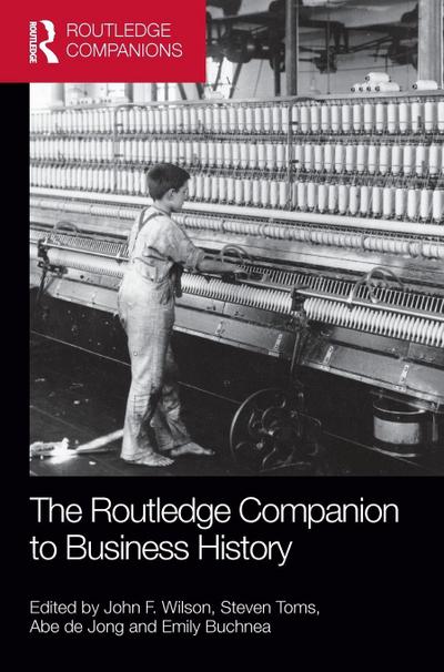 The Routledge Companion to Business History