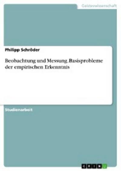 Beobachtung und Messung. Basisprobleme der empirischen Erkenntnis