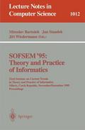 SOFSEM ’95: Theory and Practice of Informatics
