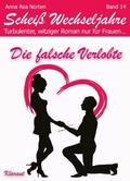 Die falsche Verlobte! Scheiß Wechseljahre, Band 14