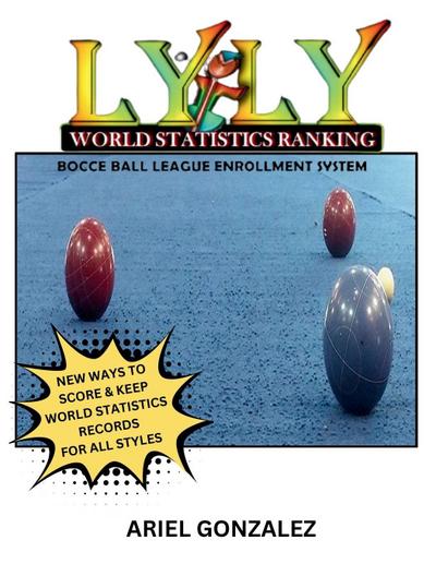 LYLY World Statistics Ranking Bocce Ball League Enrollment System
