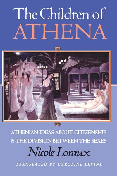 The Children of Athena - Nicole Loraux