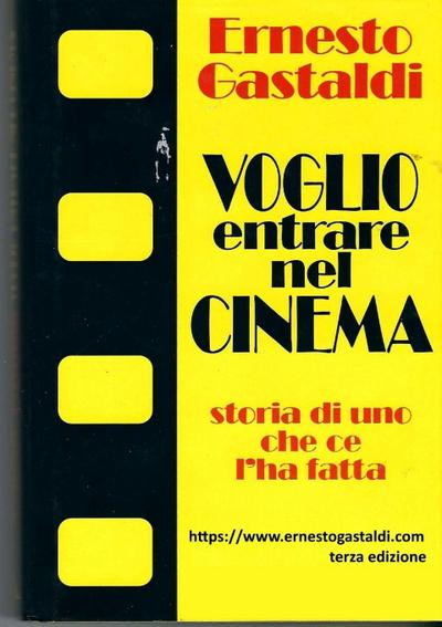 VOGLIO ENTRARE NEL CINEMA- Storia di uno che ce l’ha fatta