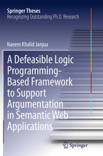A Defeasible Logic Programming-Based Framework to Support Argumentation in Semantic Web Applications