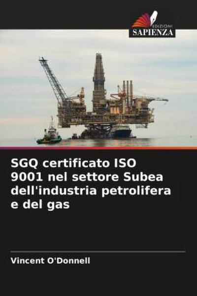 SGQ certificato ISO 9001 nel settore Subea dell’industria petrolifera e del gas