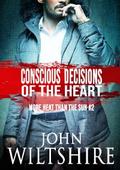 Conscious Decisions of the Heart