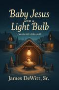 Baby Jesus and A Light bulb