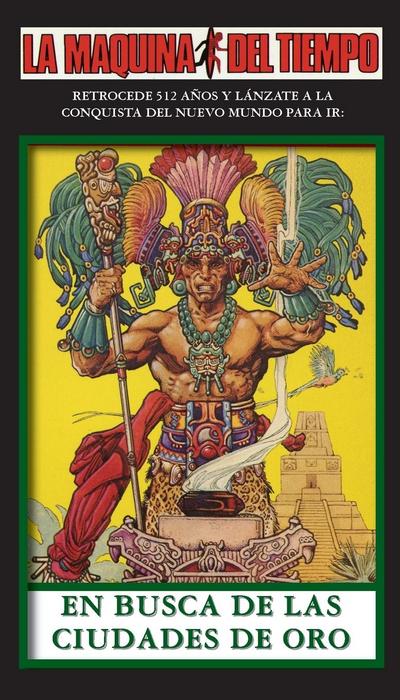 En Busca De Las Ciudades De Oro